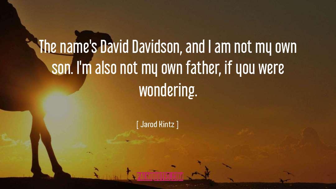 You Were My Hero quotes by Jarod Kintz