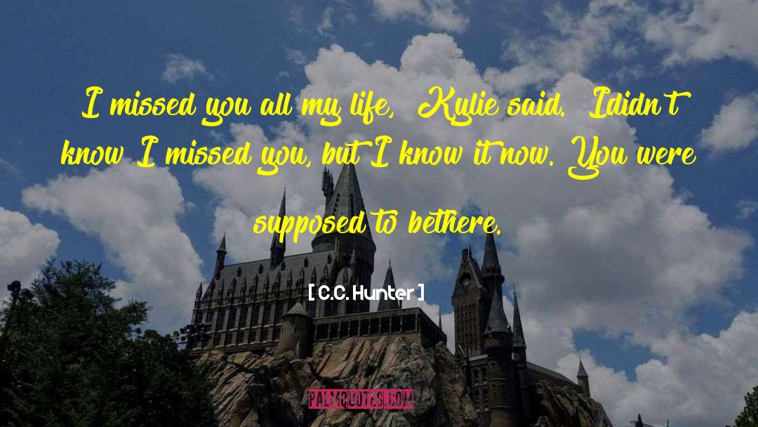 You Were My Hero quotes by C.C. Hunter