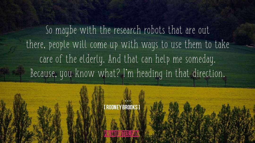 You Will Know You Met Me quotes by Rodney Brooks