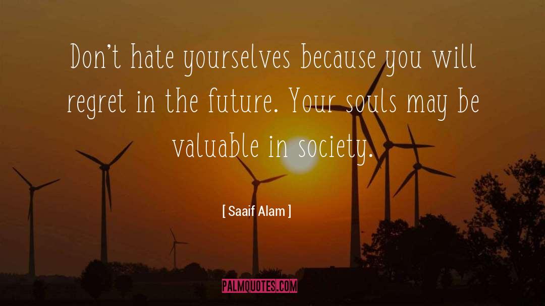You Will Regret quotes by Saaif Alam