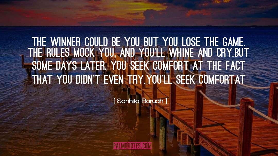 You Win Some You Lose Some quotes by Sanhita Baruah