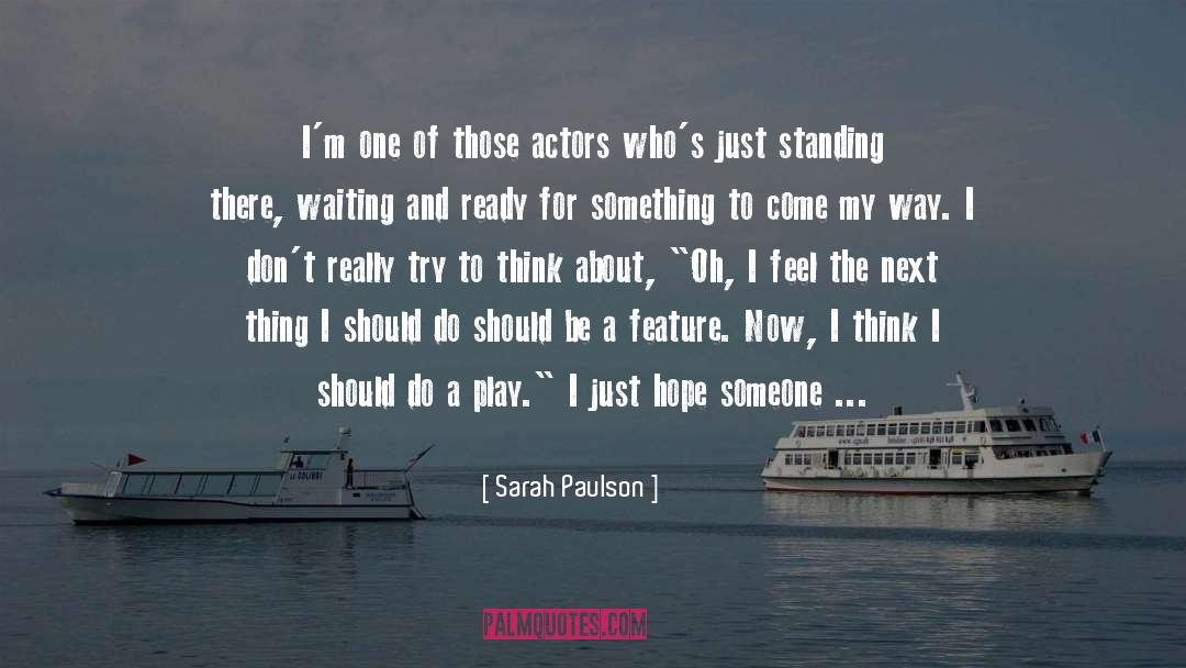 Young Actors quotes by Sarah Paulson