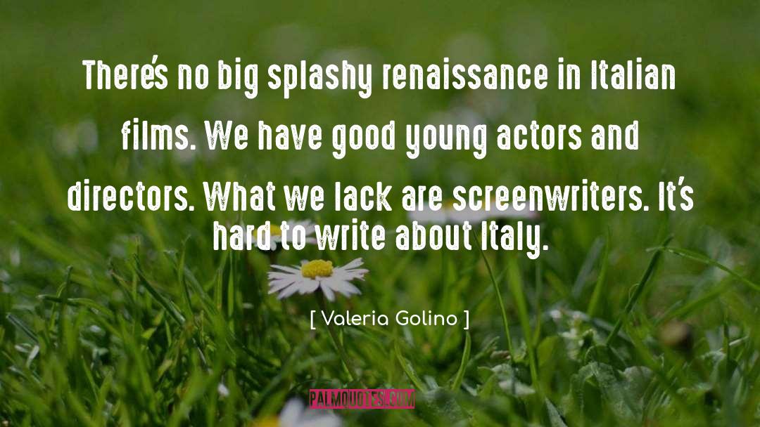 Young Actors quotes by Valeria Golino
