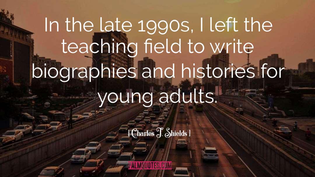 Young Adults quotes by Charles J. Shields