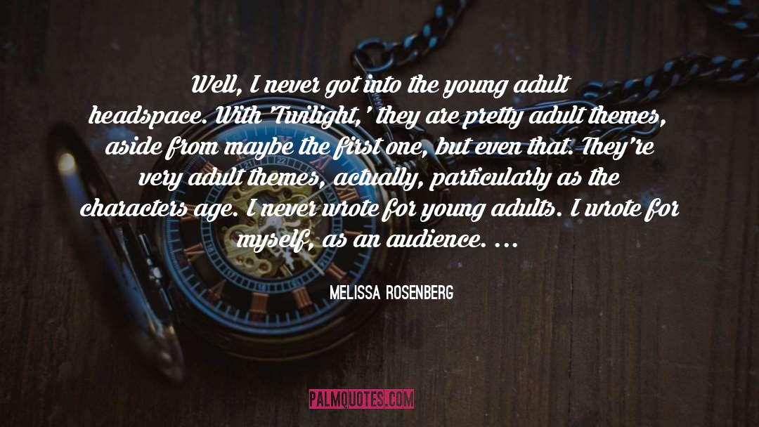 Young Adults quotes by Melissa Rosenberg
