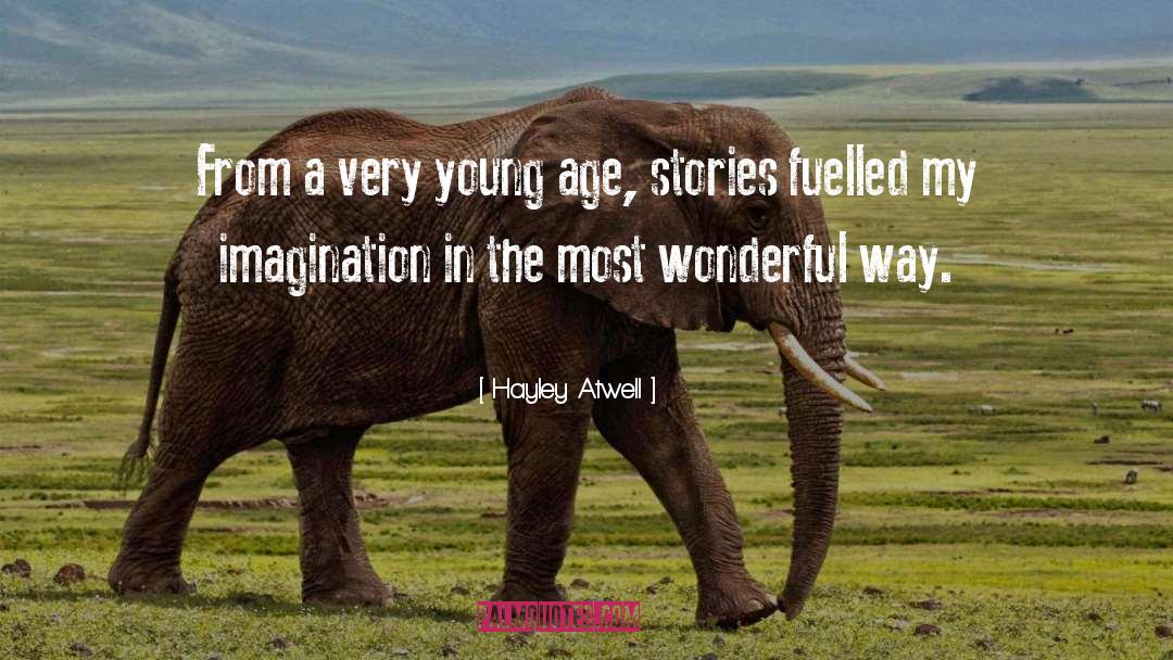 Young Age quotes by Hayley Atwell