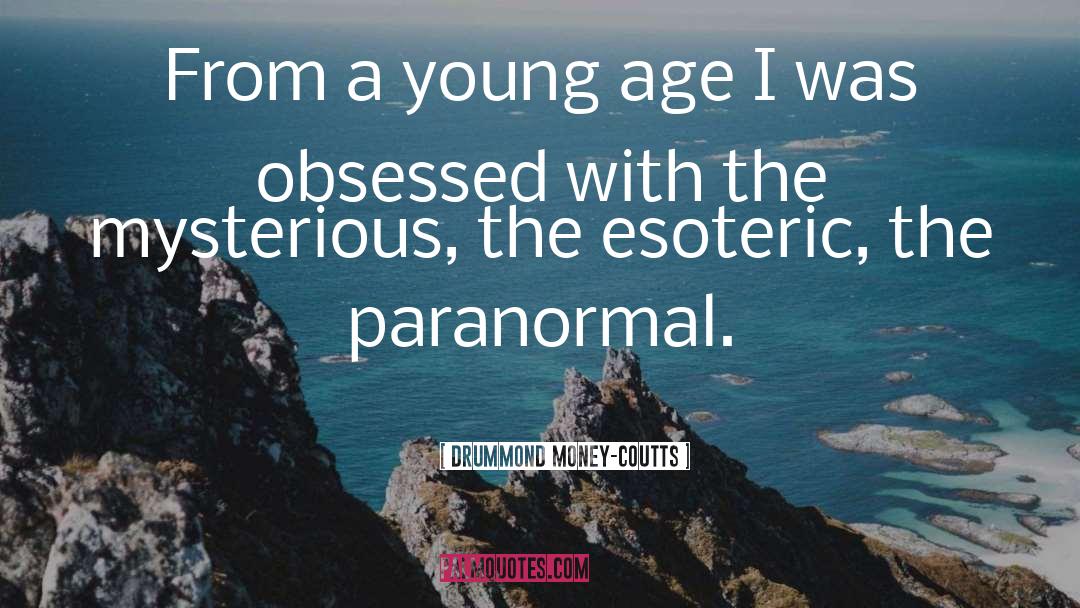 Young Age quotes by Drummond Money-Coutts
