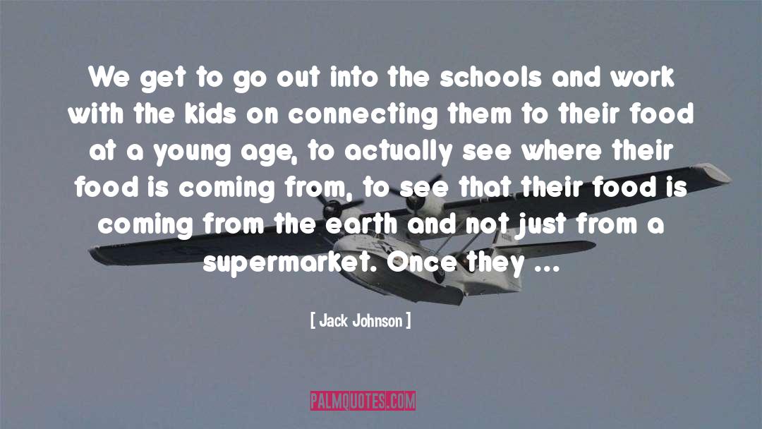 Young Age quotes by Jack Johnson