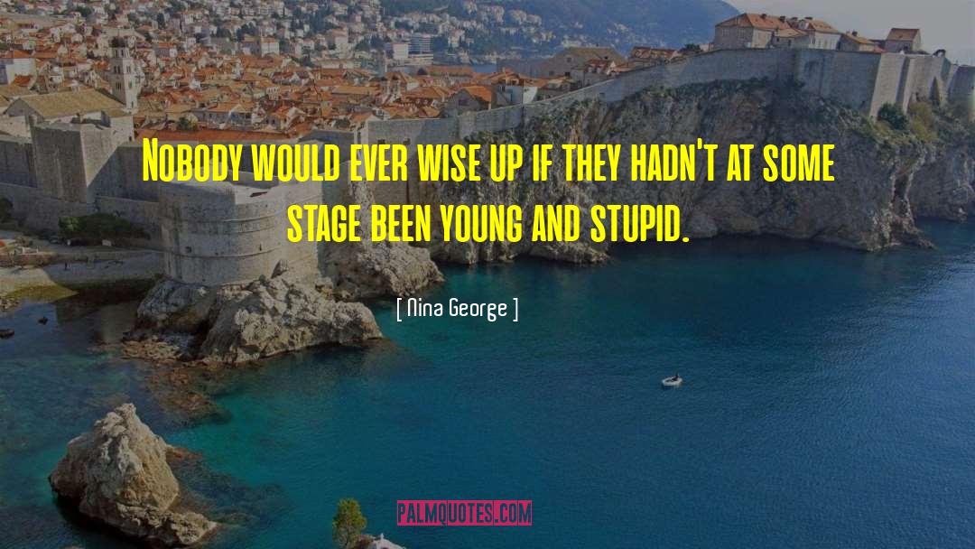 Young And Stupid quotes by Nina George