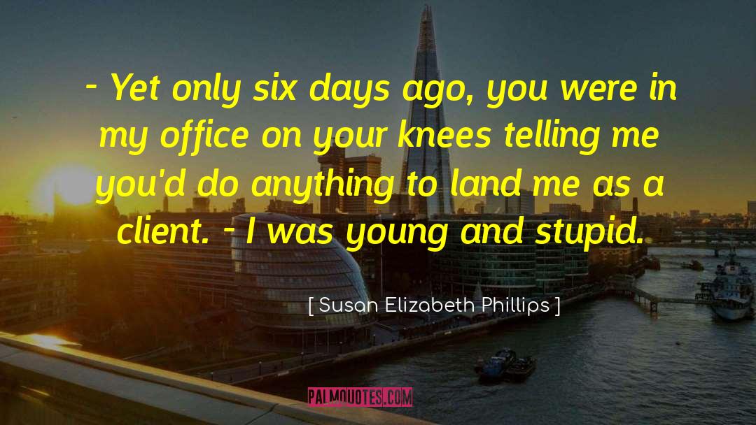 Young And Stupid quotes by Susan Elizabeth Phillips