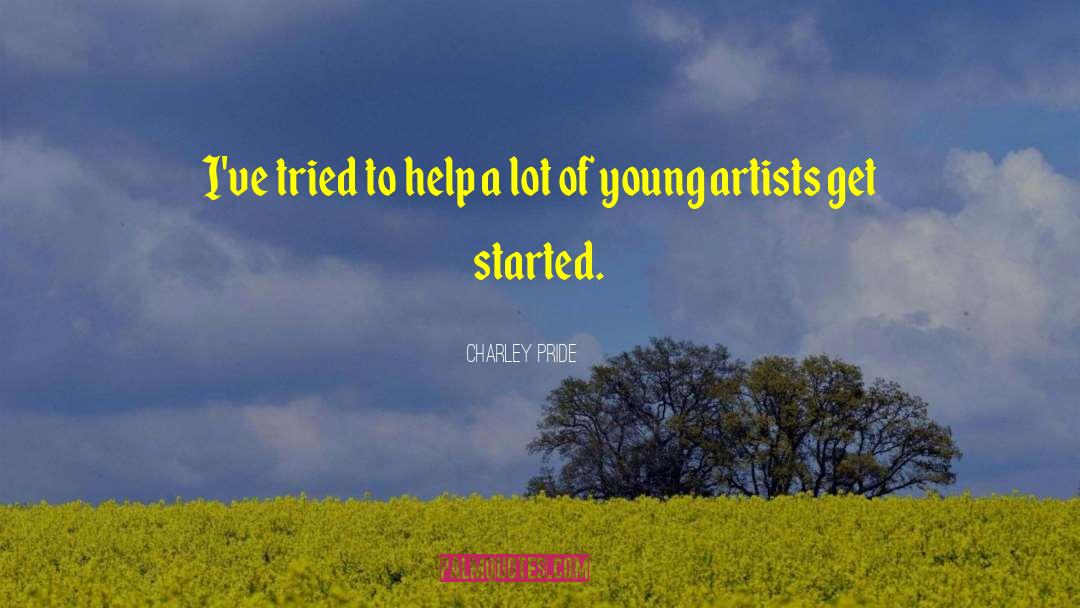Young Artists quotes by Charley Pride