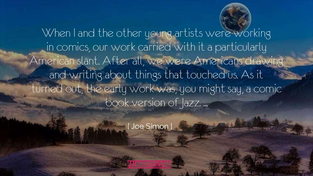 Young Artists quotes by Joe Simon