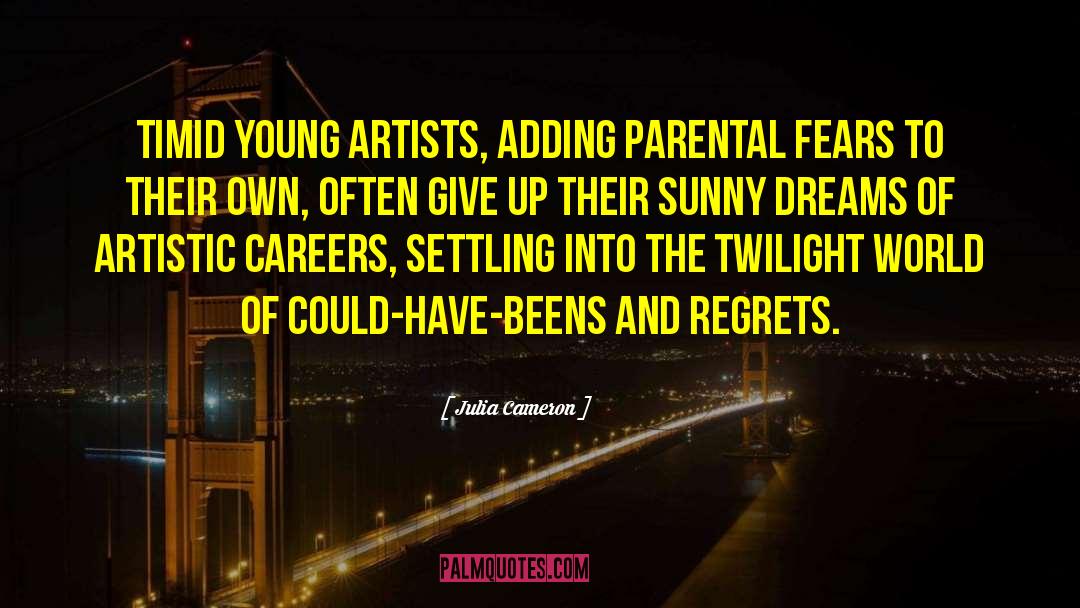 Young Artists quotes by Julia Cameron