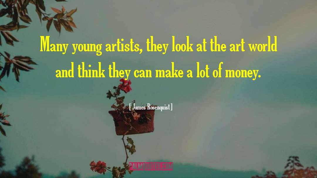 Young Artists quotes by James Rosenquist