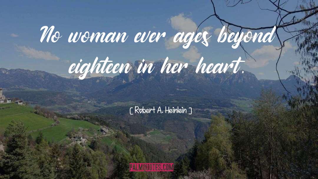 Young At Heart quotes by Robert A. Heinlein