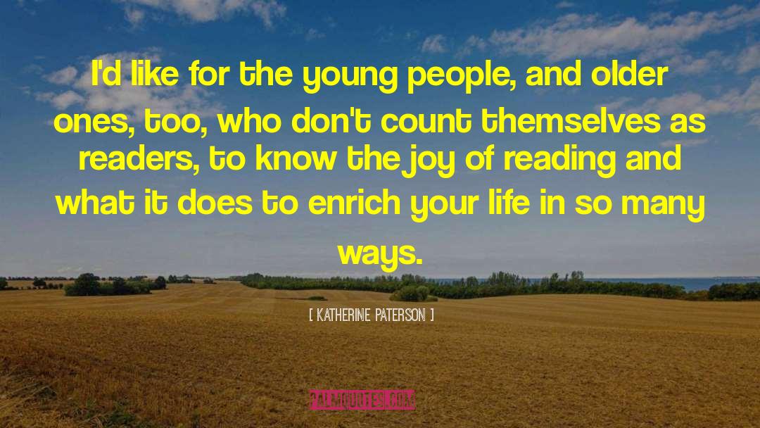 Young Birthday quotes by Katherine Paterson