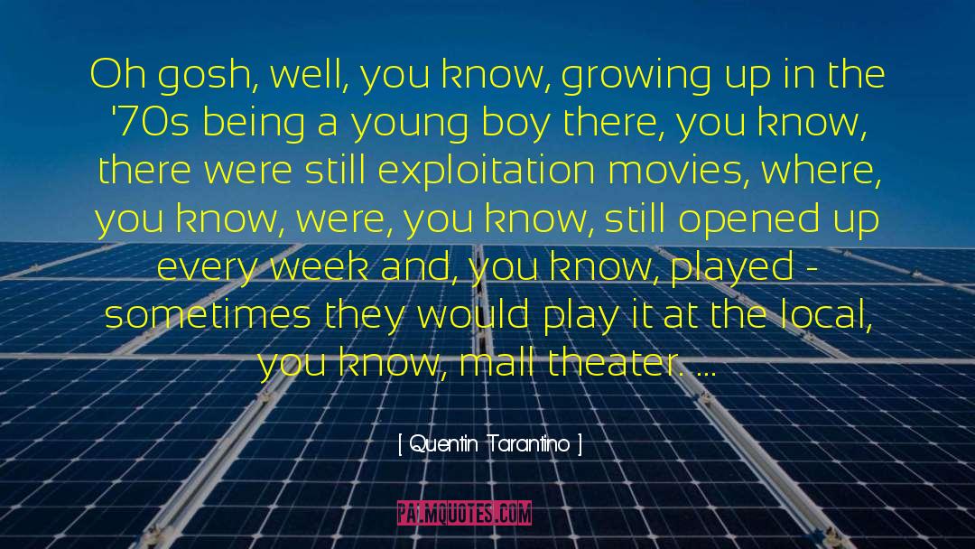 Young Boy quotes by Quentin Tarantino