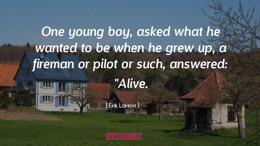 Young Boy quotes by Erik Larson