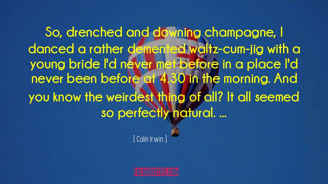 Young Bride quotes by Colin Irwin