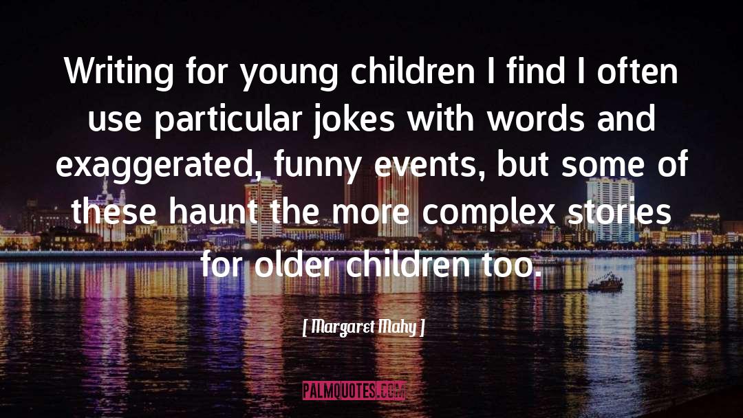 Young Children quotes by Margaret Mahy