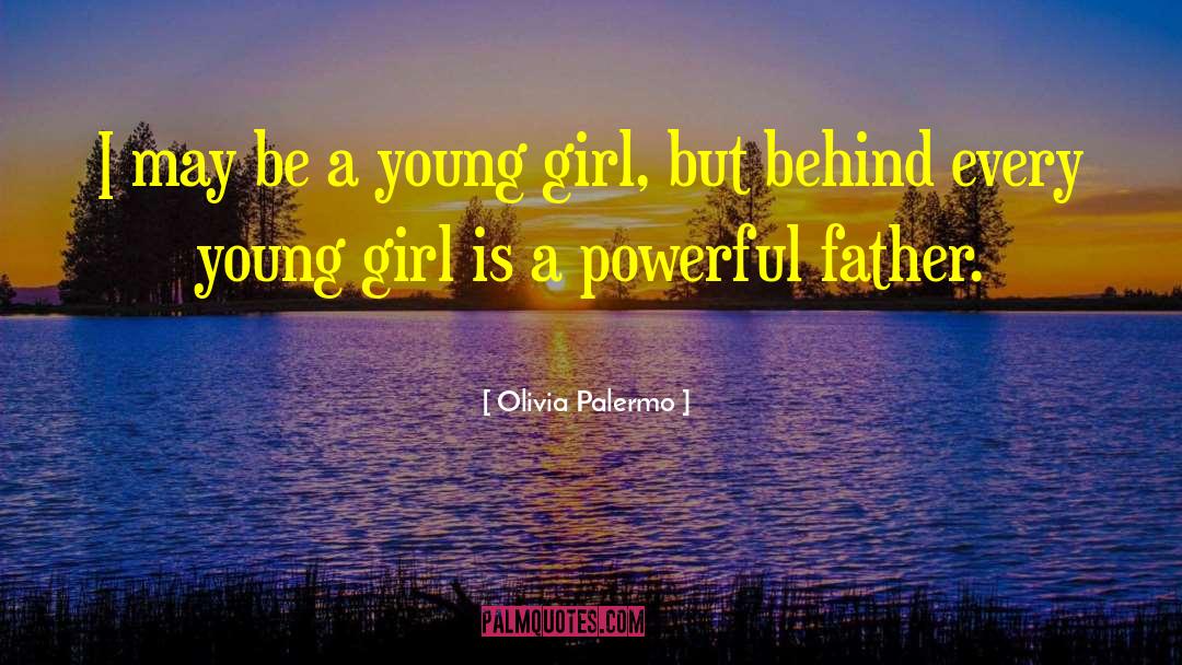 Young Daughter quotes by Olivia Palermo