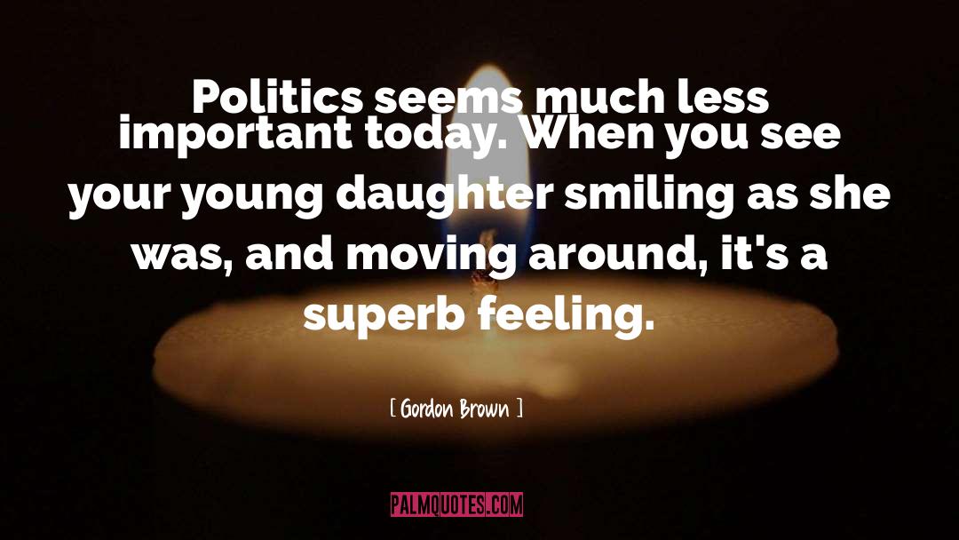 Young Daughter quotes by Gordon Brown