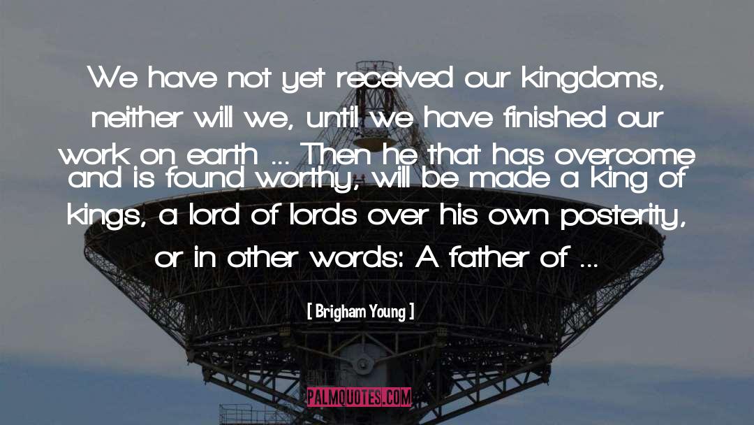 Young Earth Creationism quotes by Brigham Young