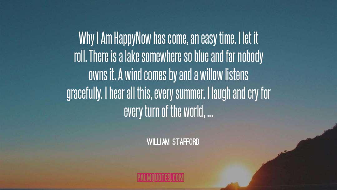 Young Free And Happy quotes by William Stafford