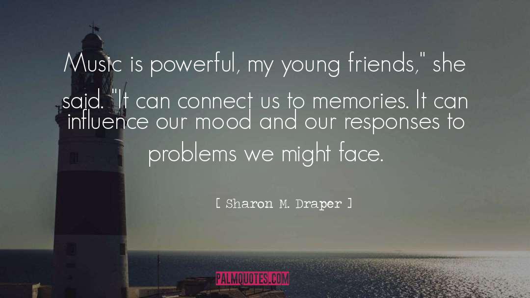 Young Friends quotes by Sharon M. Draper