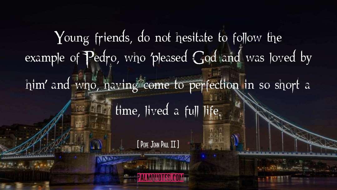 Young Friends quotes by Pope John Paul II