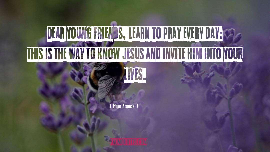 Young Friends quotes by Pope Francis