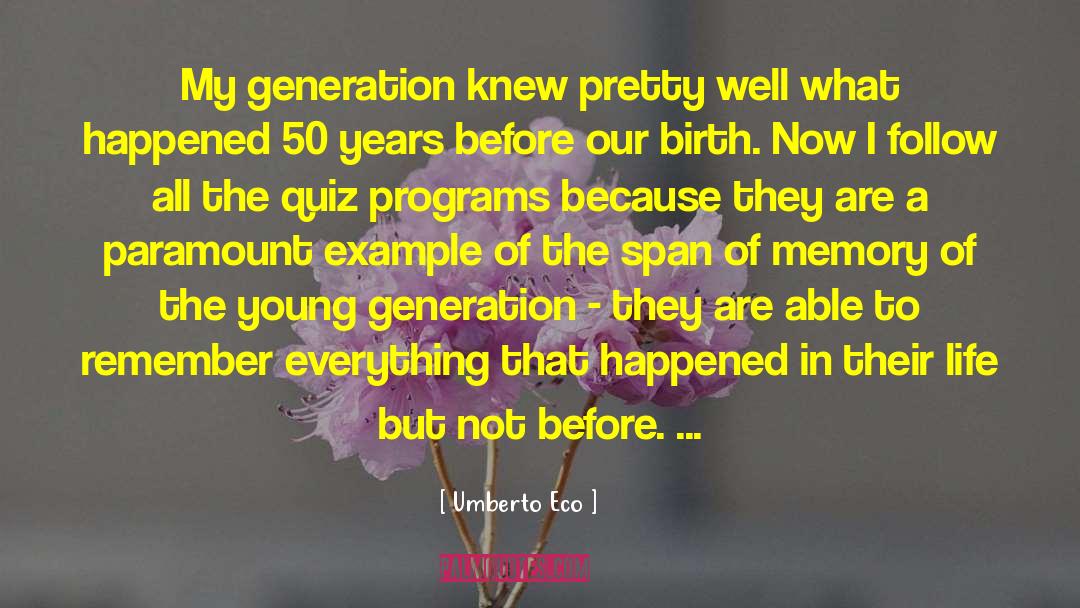 Young Generation quotes by Umberto Eco