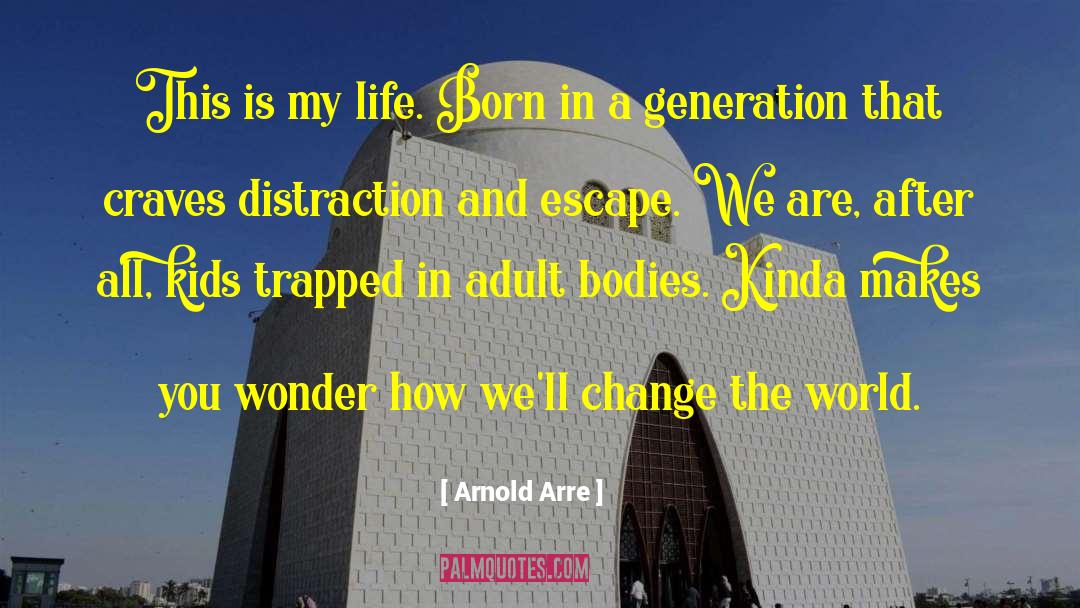 Young Generation quotes by Arnold Arre