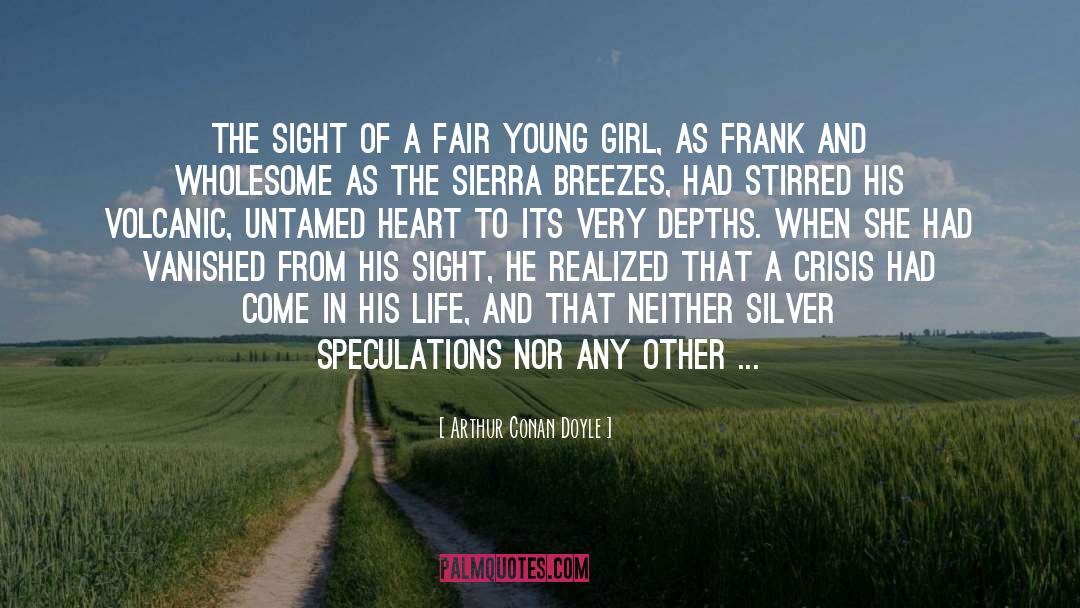 Young Girl quotes by Arthur Conan Doyle