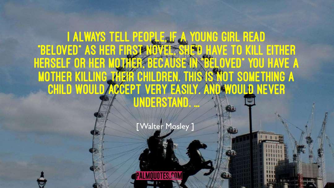 Young Girl quotes by Walter Mosley