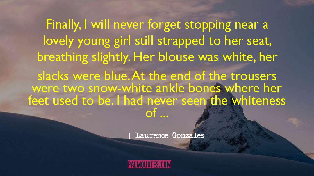 Young Girl quotes by Laurence Gonzales