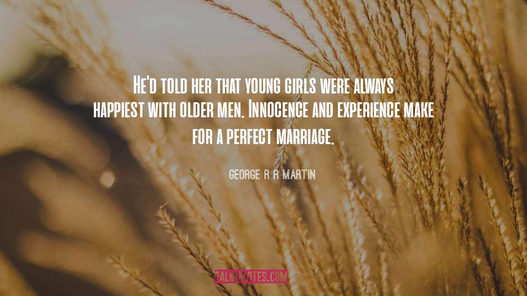Young Girls quotes by George R R Martin