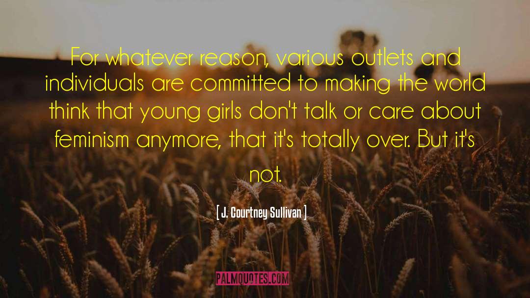 Young Girls quotes by J. Courtney Sullivan