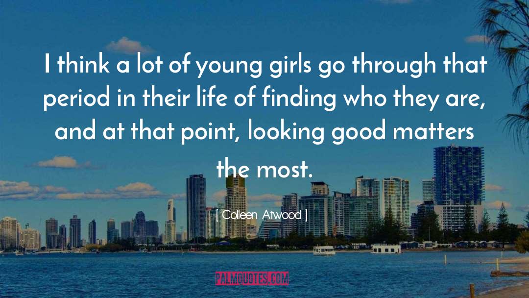 Young Girls quotes by Colleen Atwood