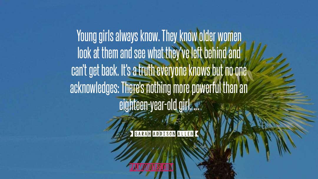 Young Girls quotes by Sarah Addison Allen