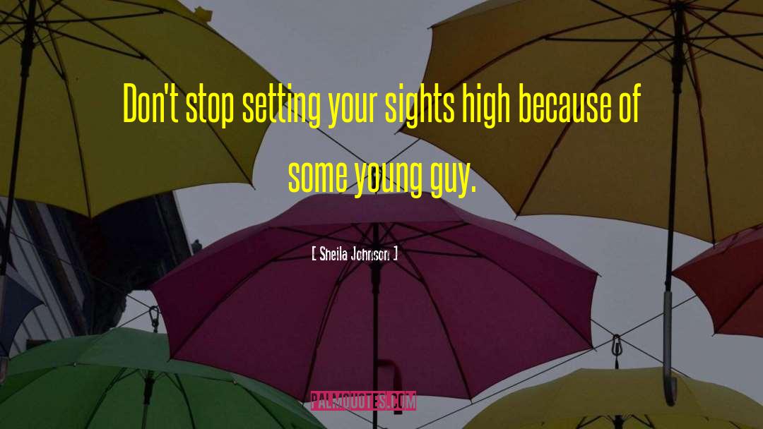 Young Guys quotes by Sheila Johnson