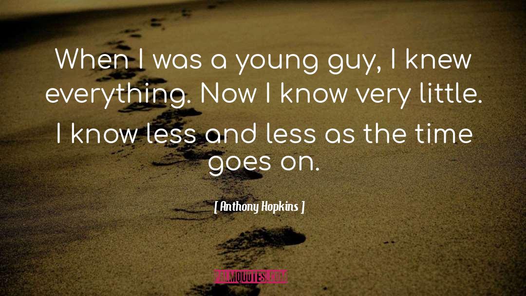 Young Guys quotes by Anthony Hopkins