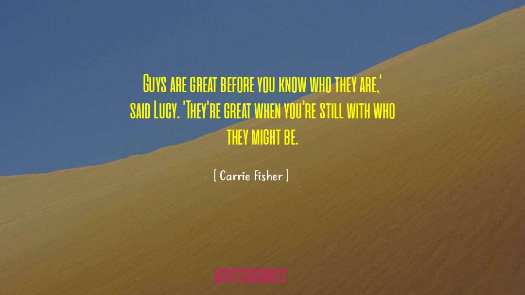 Young Guys quotes by Carrie Fisher