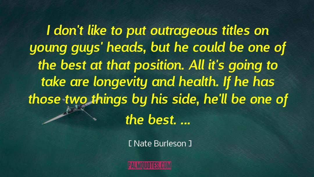 Young Guys quotes by Nate Burleson