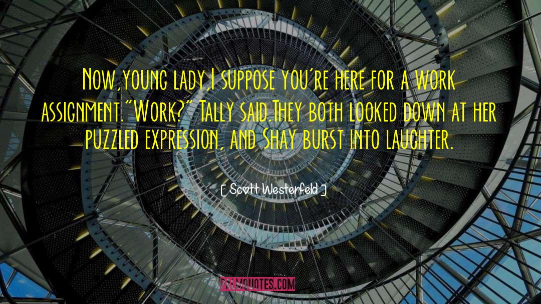 Young Ladies quotes by Scott Westerfeld