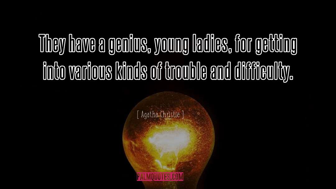 Young Ladies quotes by Agatha Christie