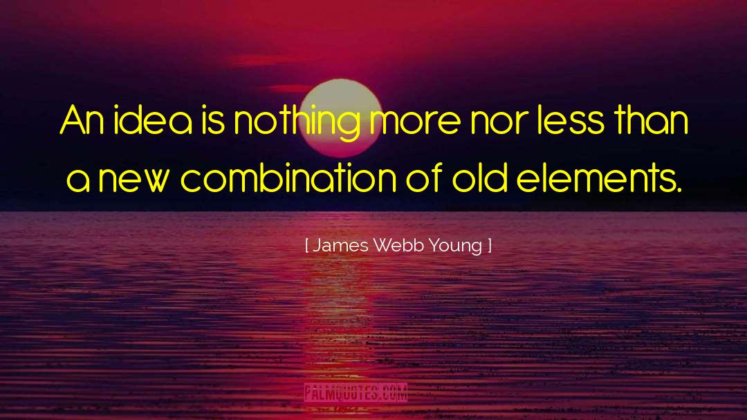 Young Leaders quotes by James Webb Young