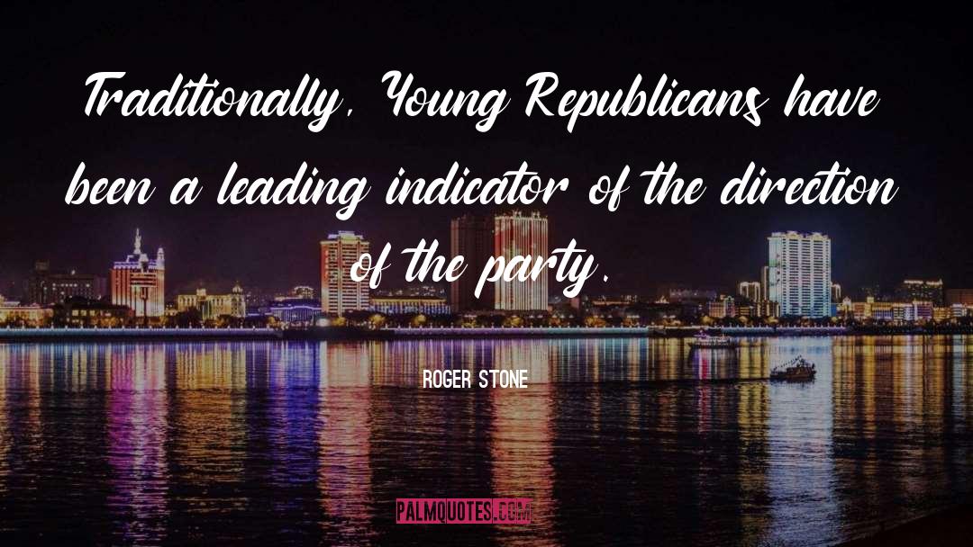 Young Leaders quotes by Roger Stone