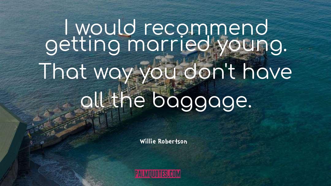 Young Lovers quotes by Willie Robertson