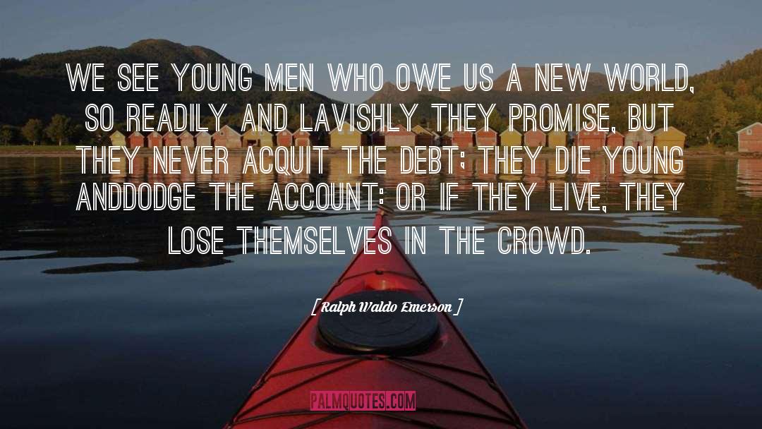 Young Men quotes by Ralph Waldo Emerson